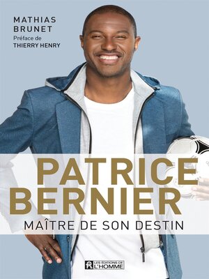 Patrice Bernier, maître de son destin - ebook